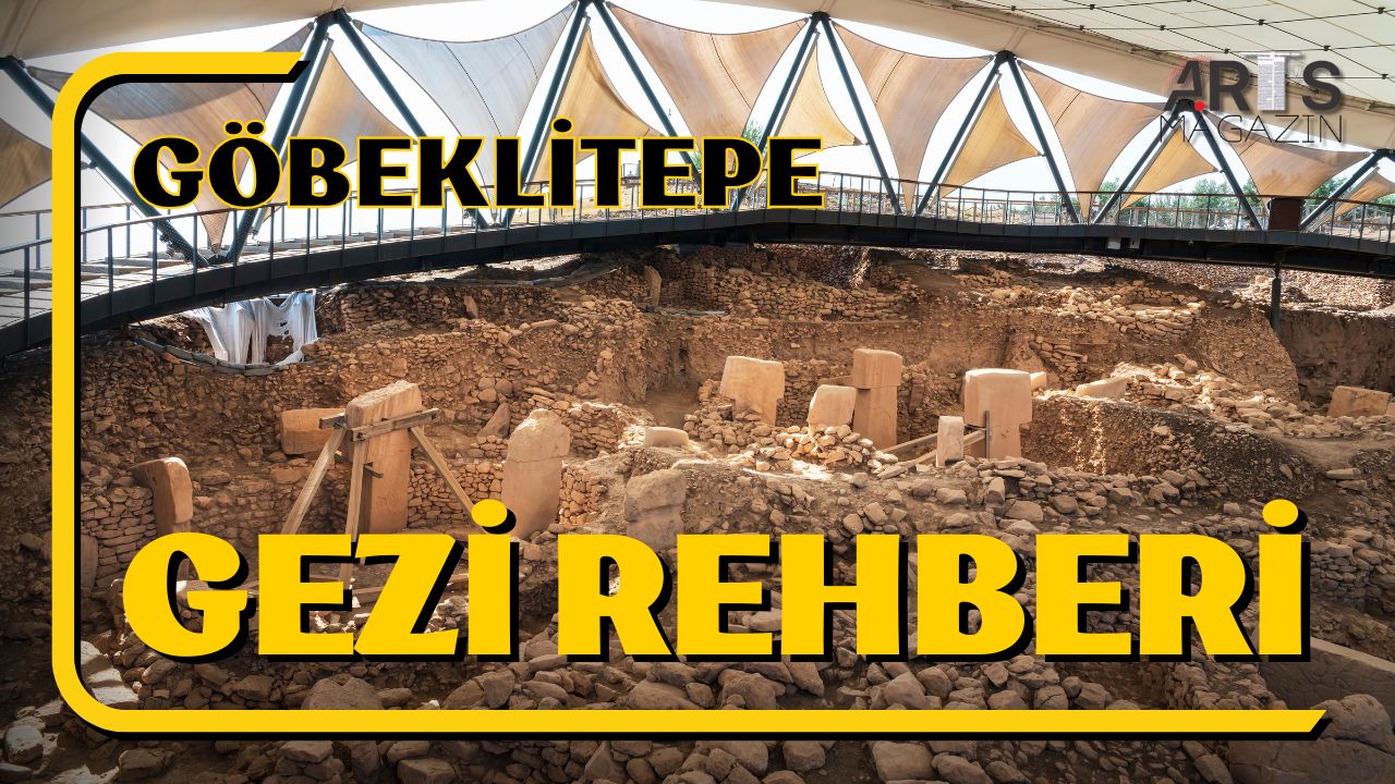 Göbeklitepe Gezi Rehberi