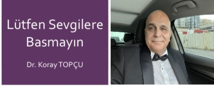 Dr. Koray topçu’dan 'lütfen sevgilere basmayın' kitabı